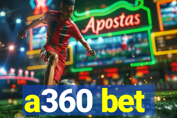 a360 bet